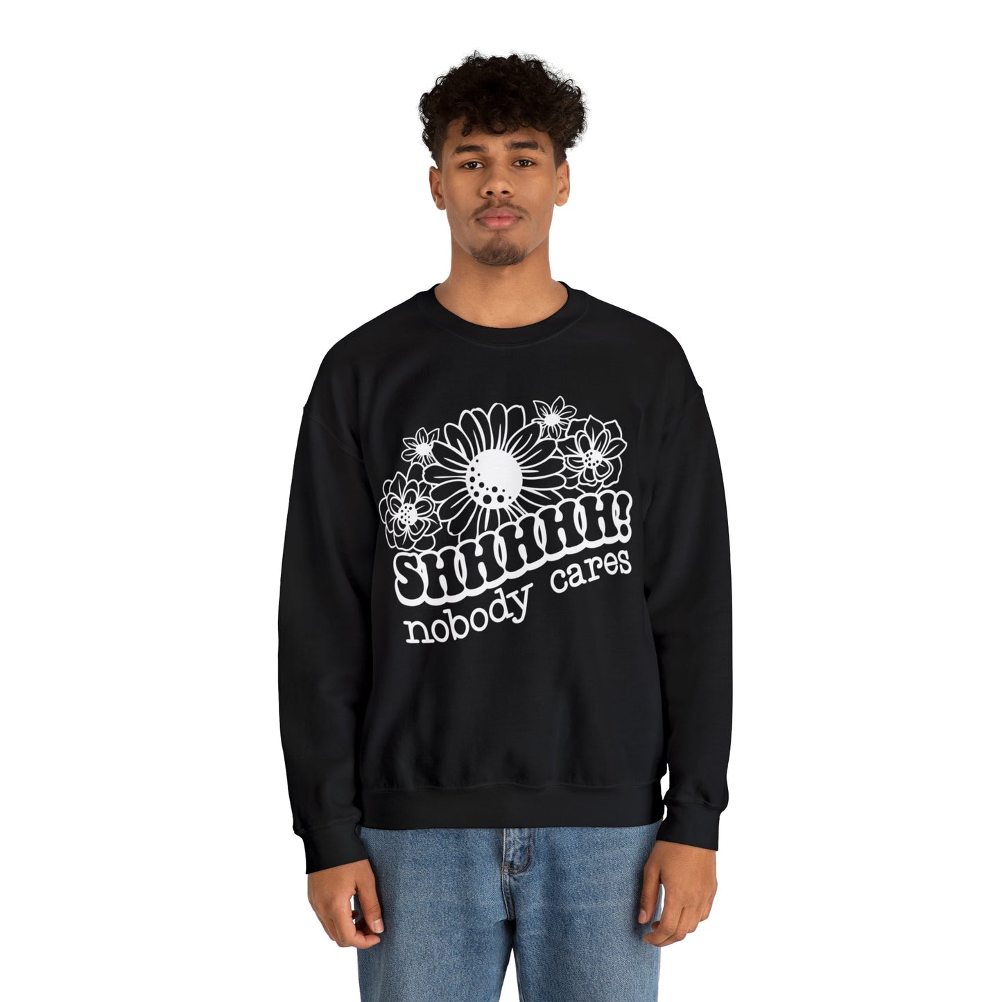 SHHH Nobody Cares  Heavy Blend™ Crewneck Sweatshirt