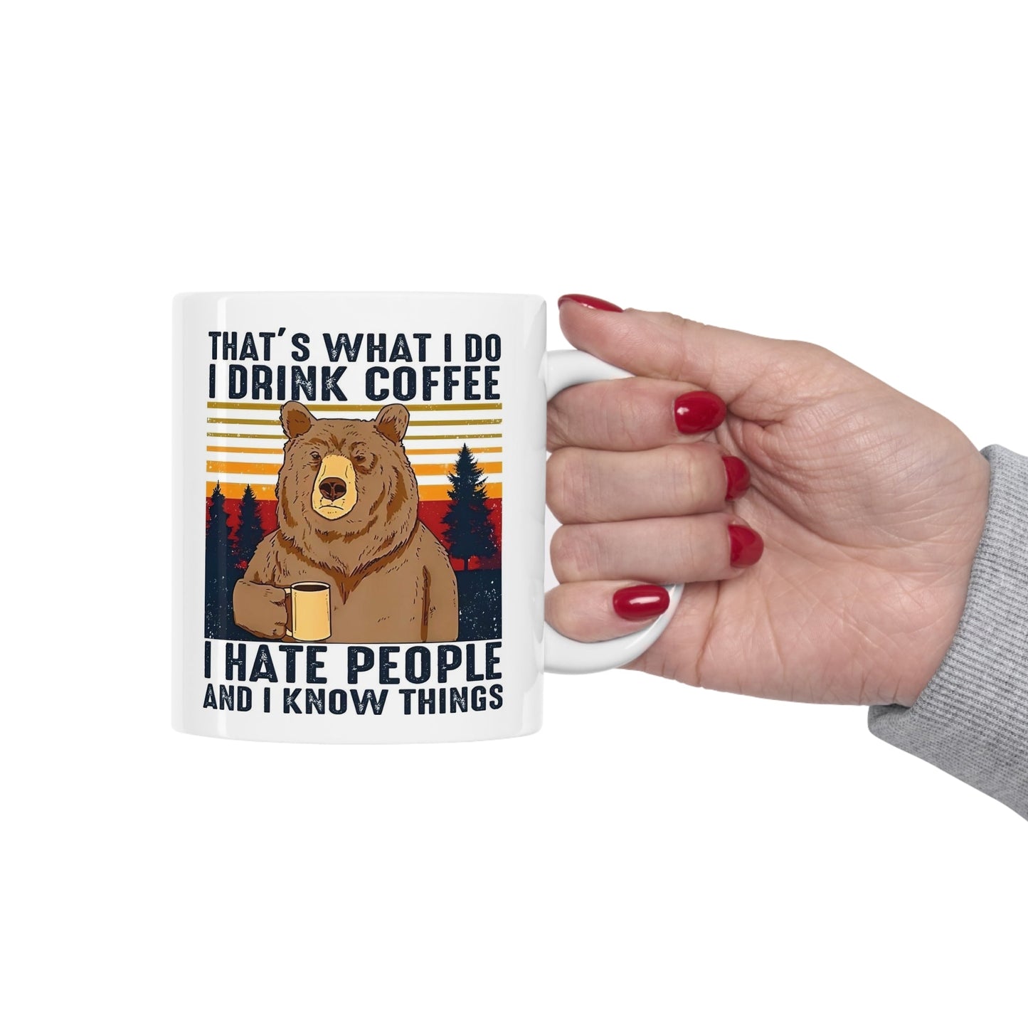 THATS WHAT I DO Ceramic Mug 11oz