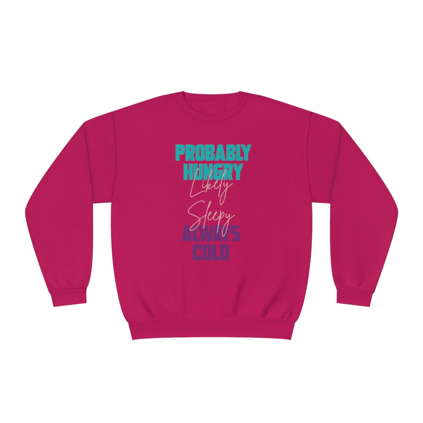 Probably Likely Always NuBlend® Crewneck Sweatshirt