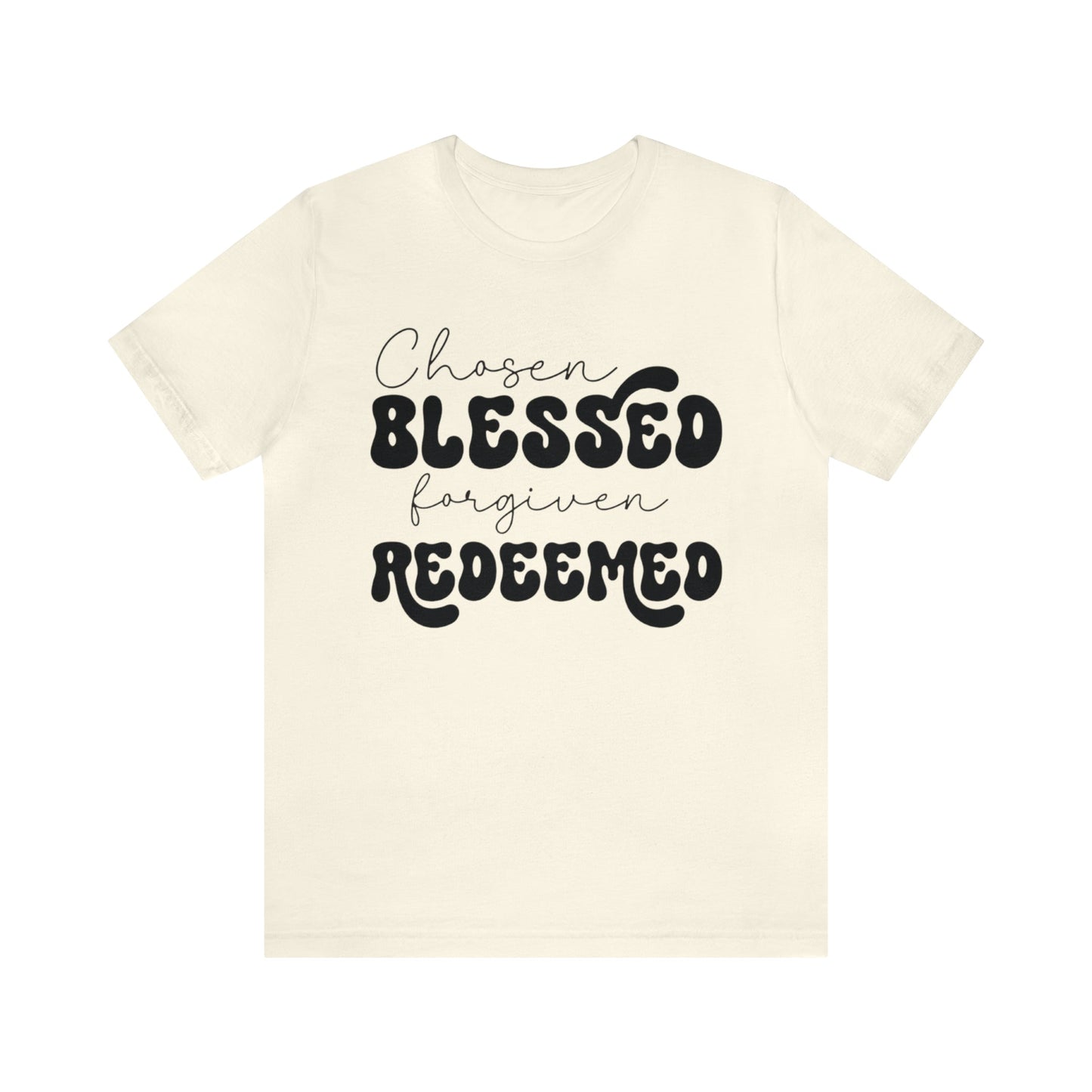 Chosen Blessed Forgiven Redeemed