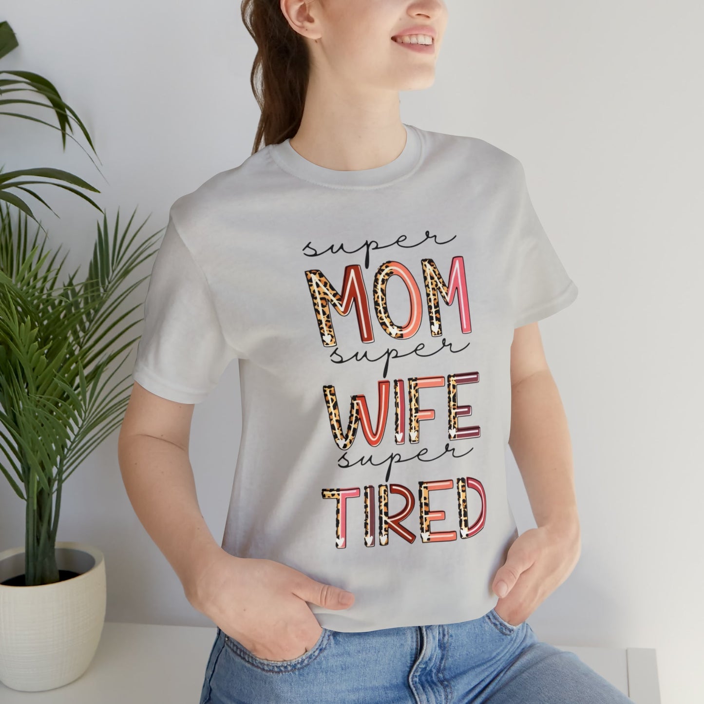 Super Mom Super Wife Super Tired