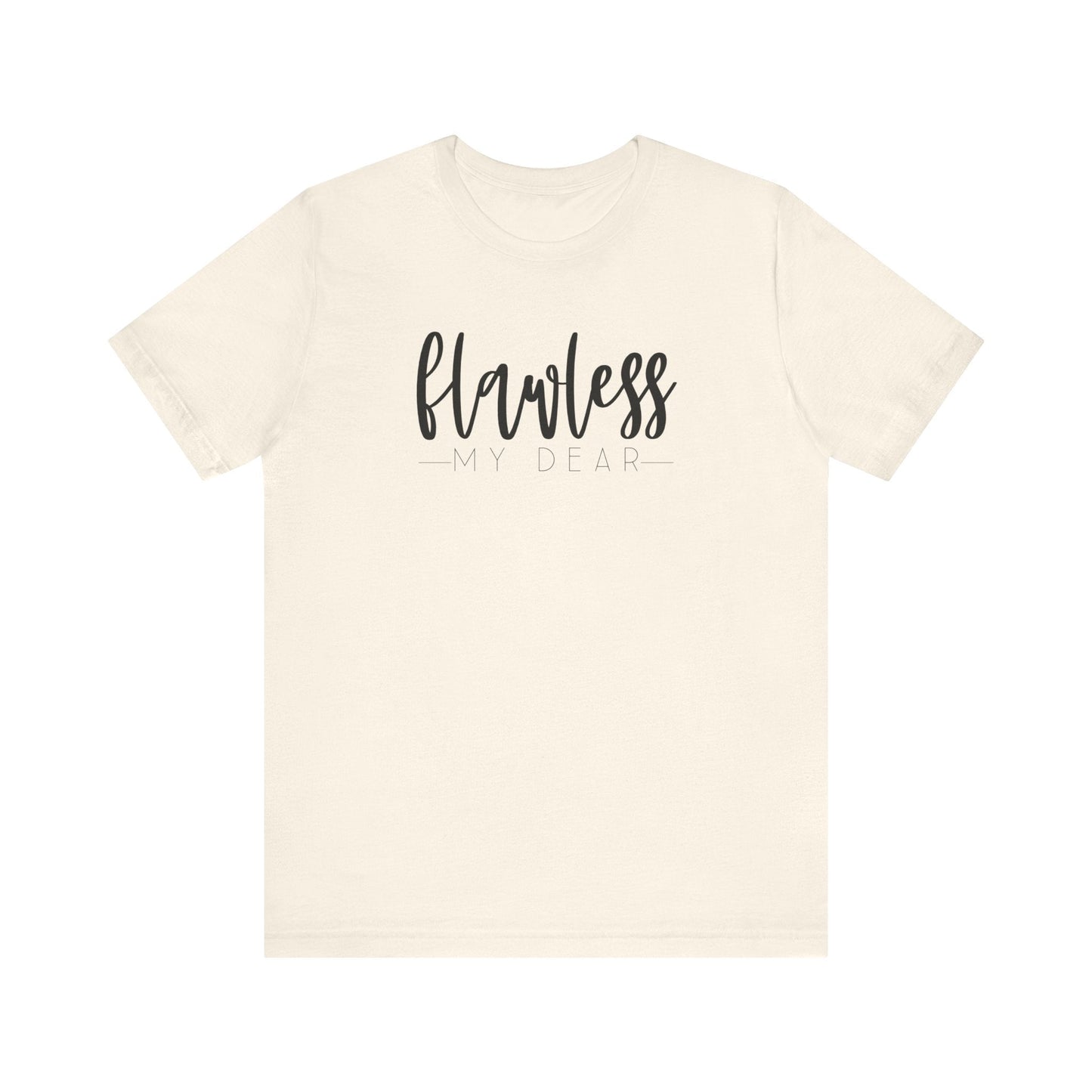 Flawless My Dear Jersey Short Sleeve Tee