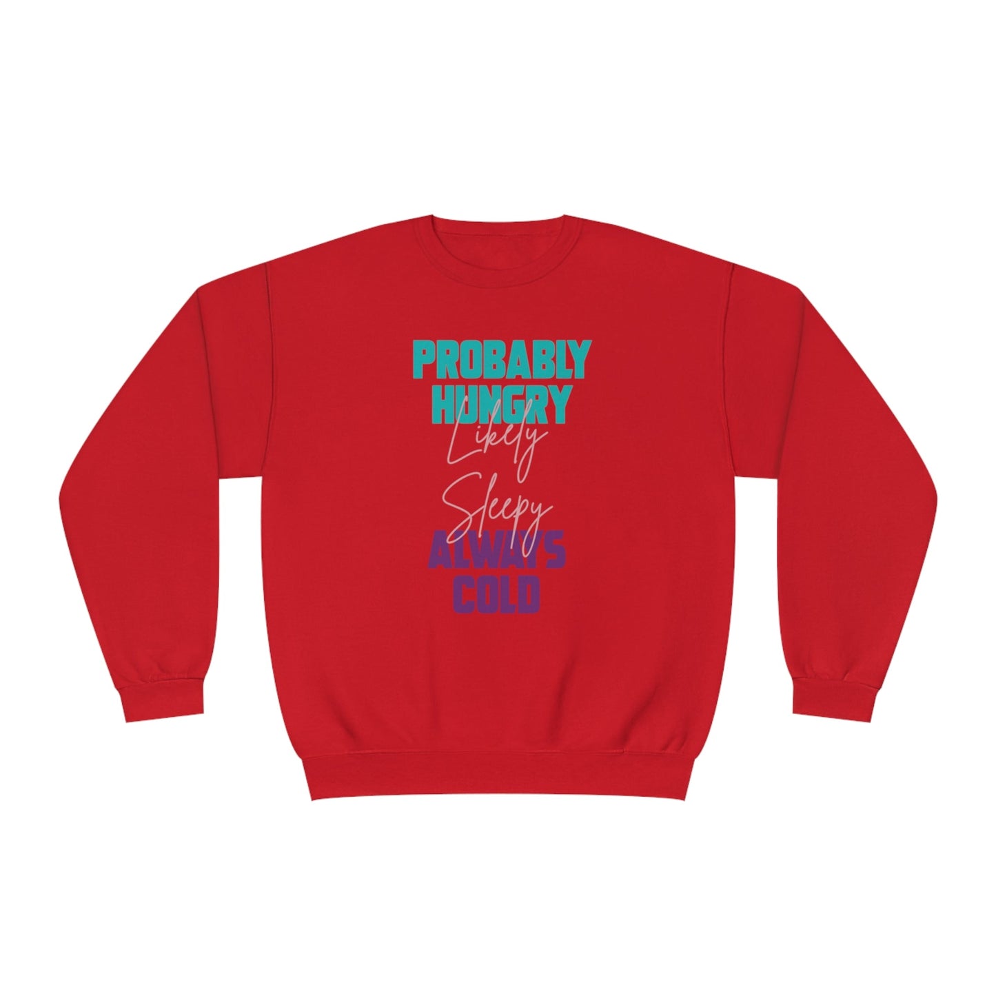 Probably Likely Always NuBlend® Crewneck Sweatshirt