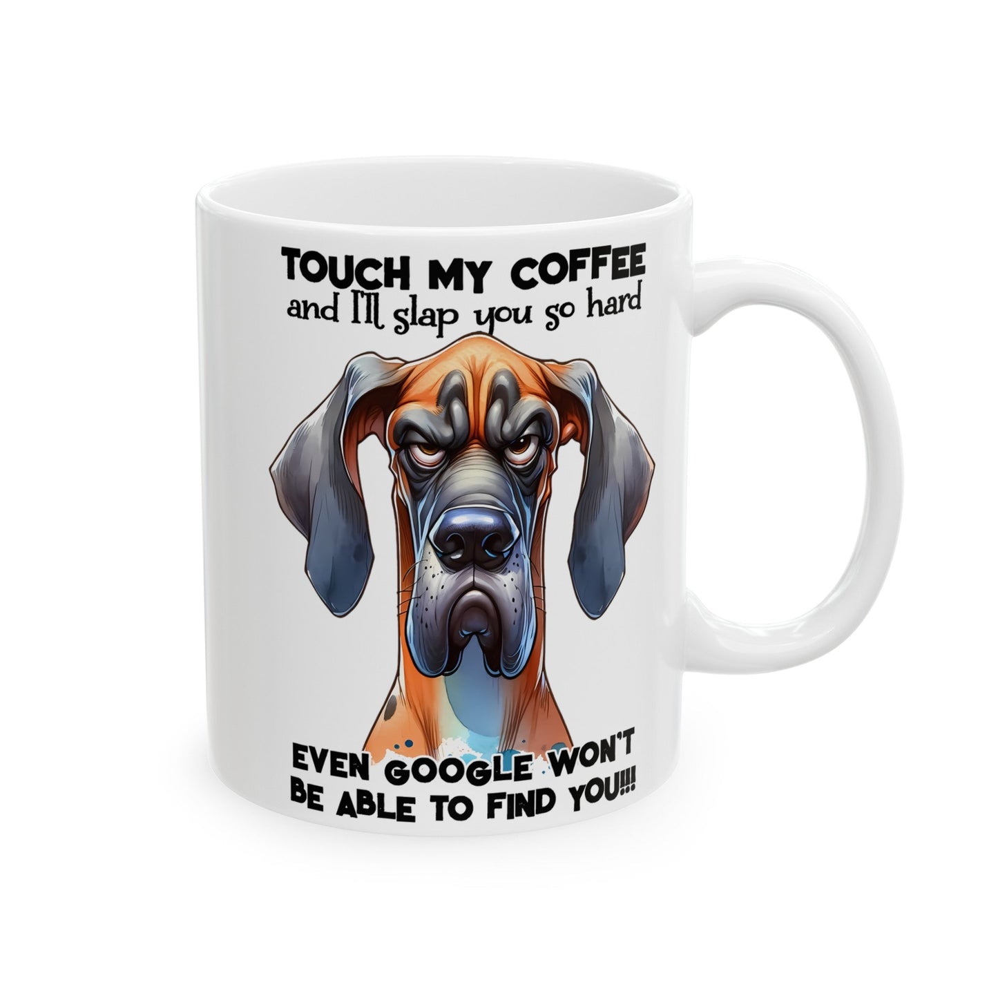 Don’t Touch My Coffee Ceramic Mug, (11oz, 15oz)