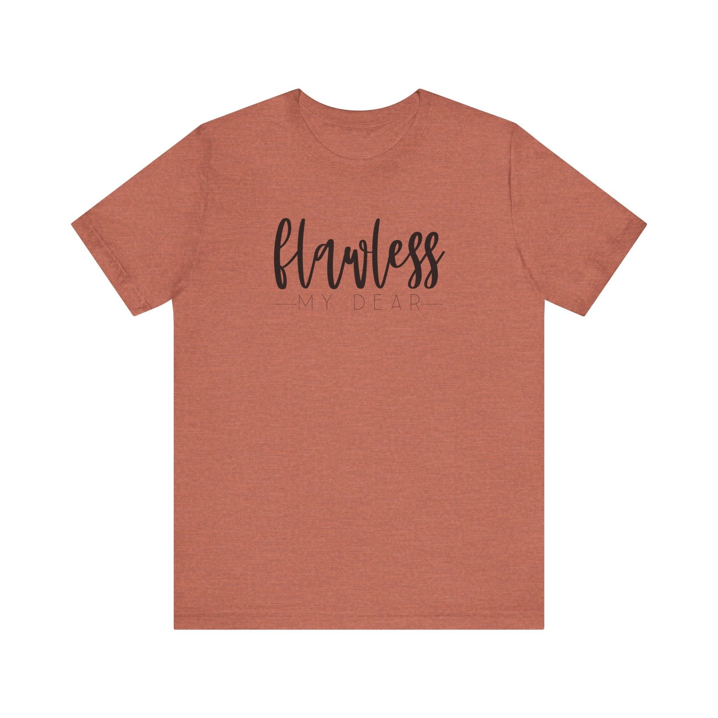 Flawless My Dear Jersey Short Sleeve Tee