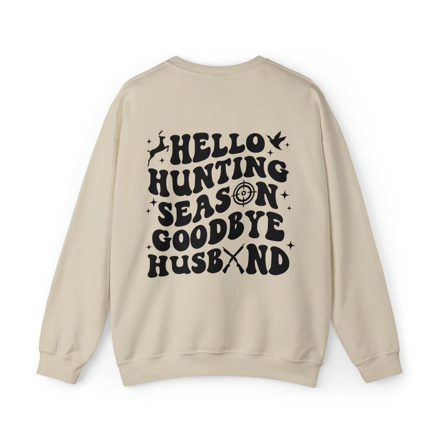 Hello Hunting Season Goodbye Husband Heavy Blend™ Crewneck Sweatshirt