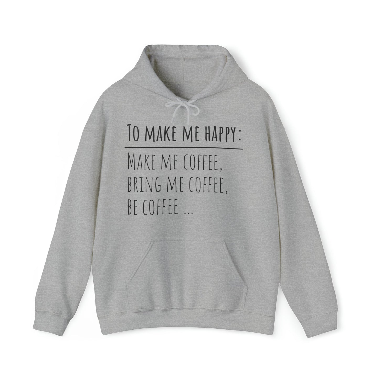 To Make Me Happy- Heavy Blend™ Hooded Sweatshirt