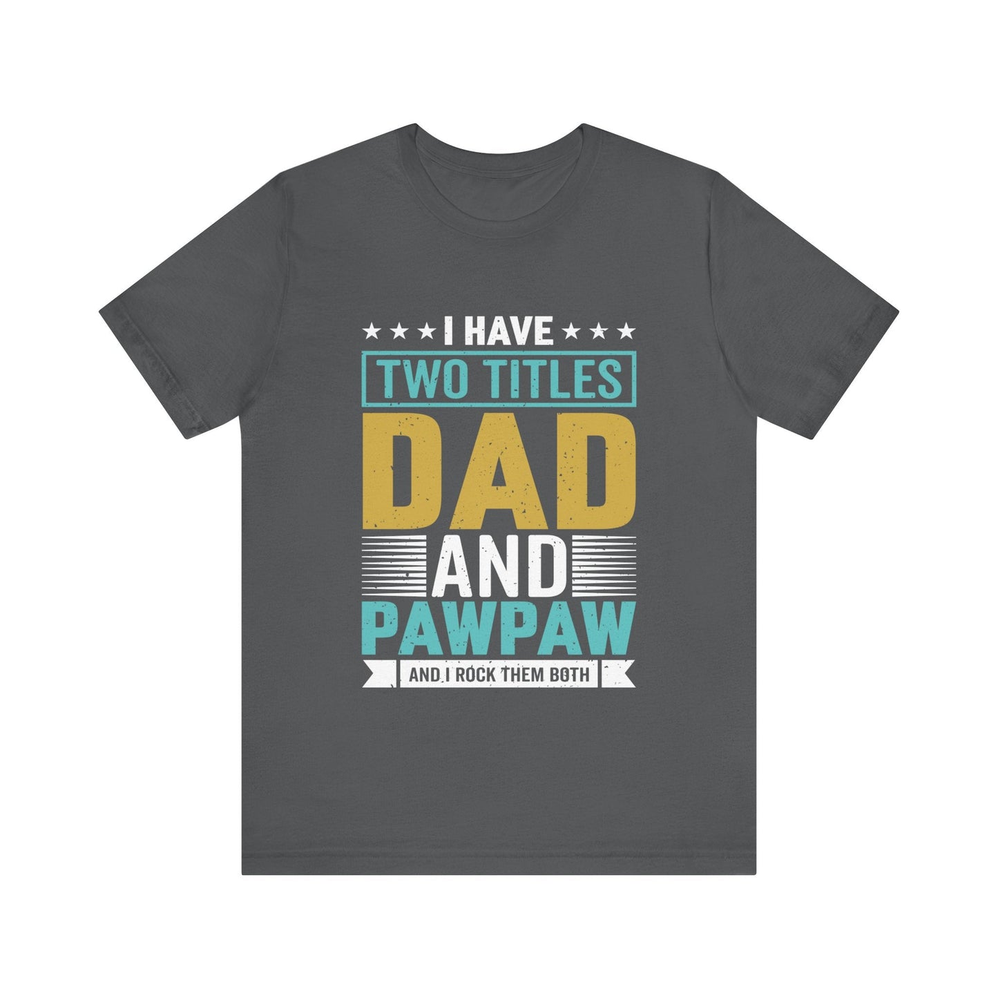 Two Titles Dad and PawPaw Jersey Short Sleeve Tee