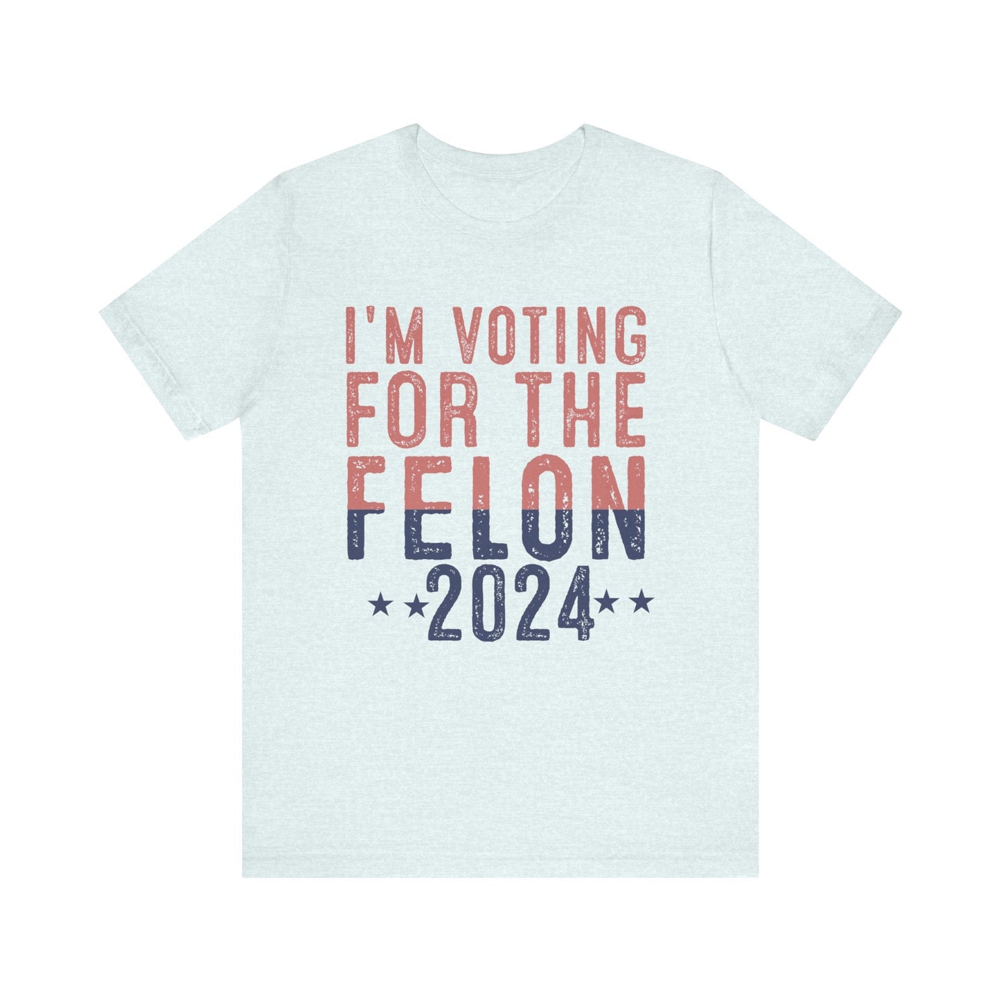 Voting For The Felon Jersey Short Sleeve Tee