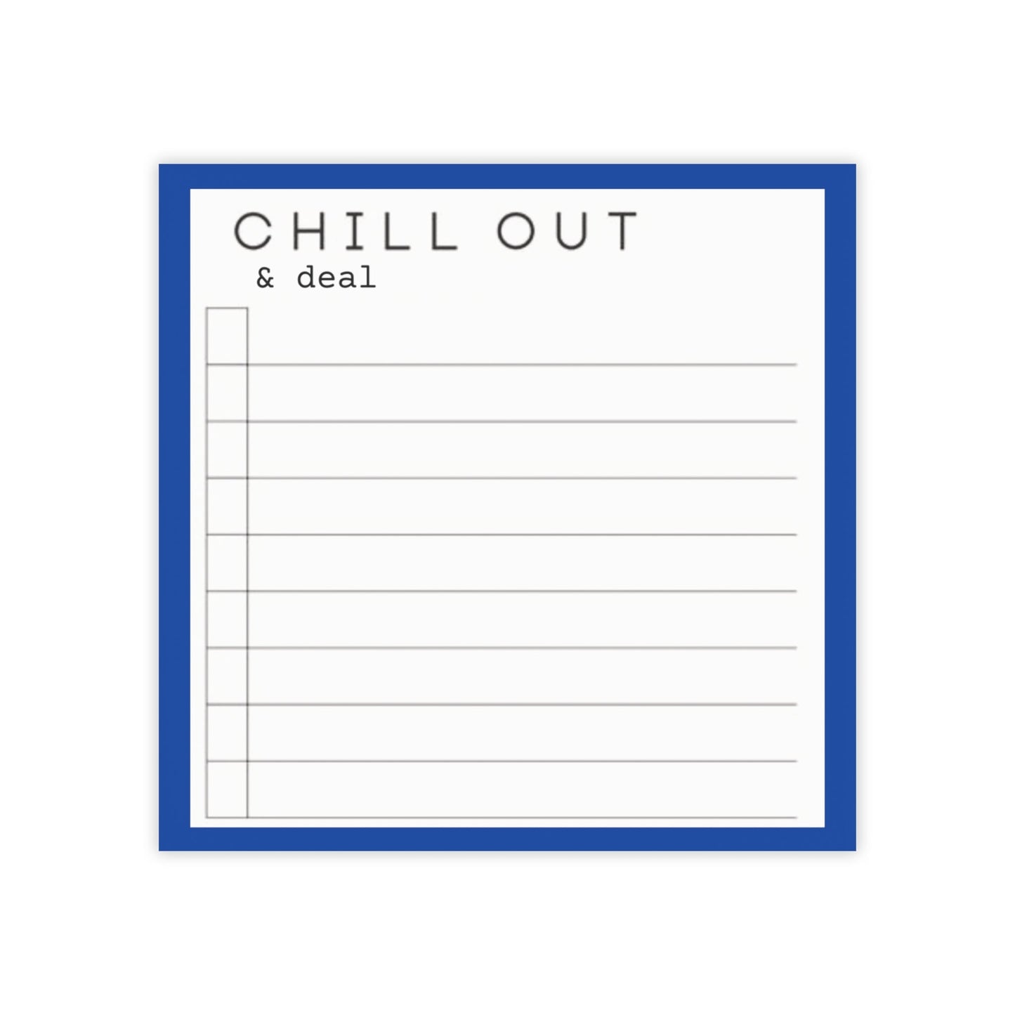 Chill Out & Deal Post-it® Note Pads