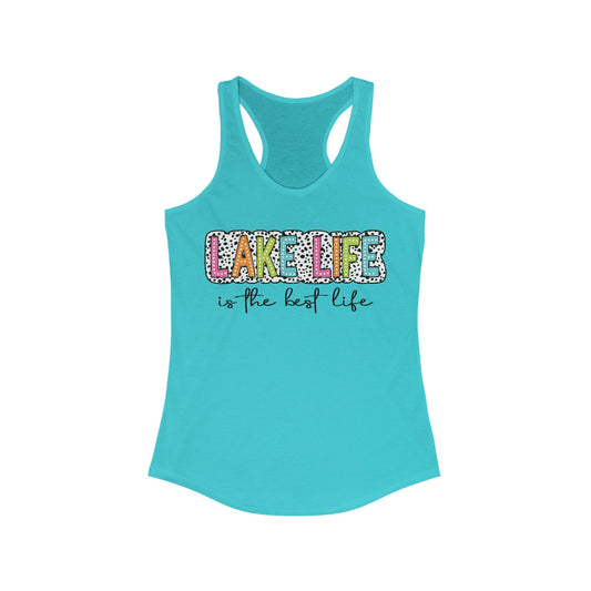 Lake Life Is The Best Life Women's Ideal Racerback Tank