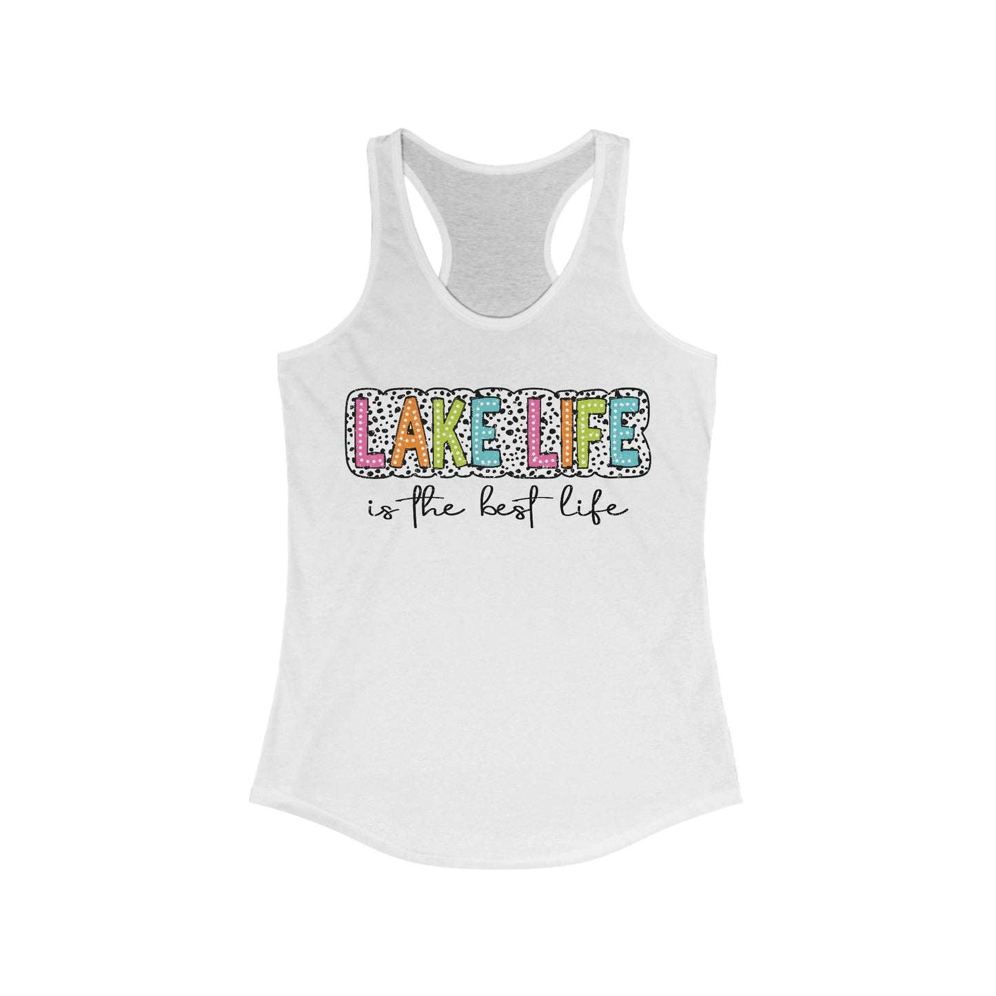 Lake Life Is The Best Life Women's Ideal Racerback Tank