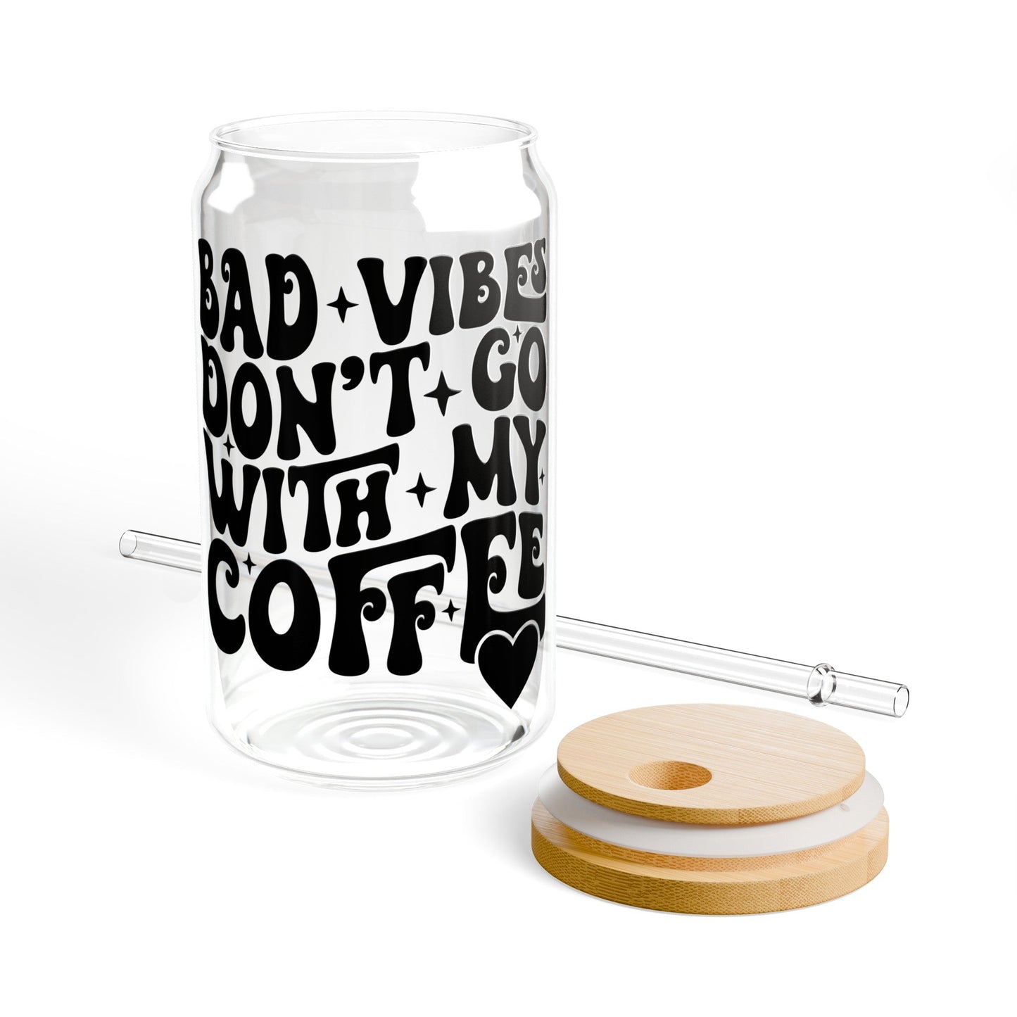 Bad Vibes Don’t Go With My Coffee Sipper Glass, 16oz