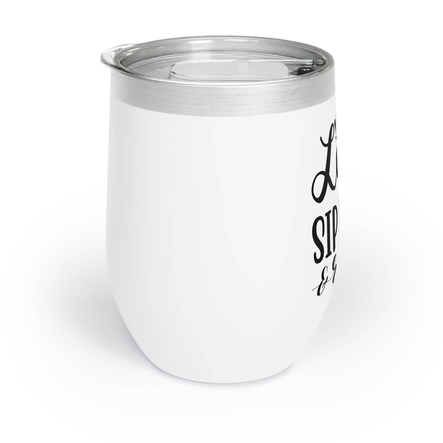 Let’s Sip Back & Relax Chill Wine Tumbler