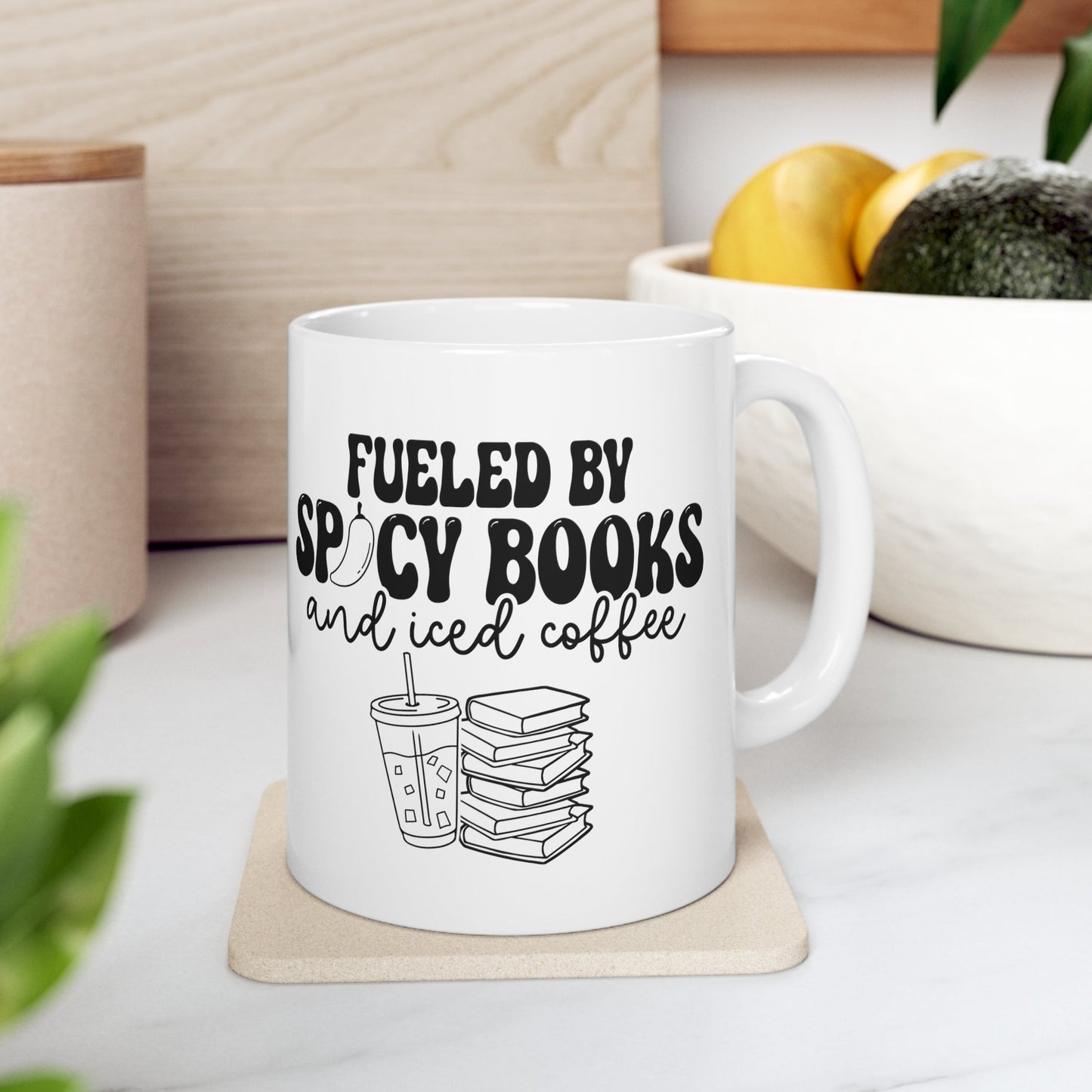 Fueled by Spicy Books and Iced Coffee Ceramic Mug 11oz