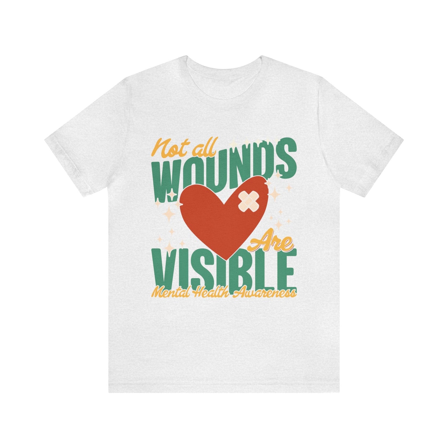 Not All Wounds Are Visible Mental Health Awareness