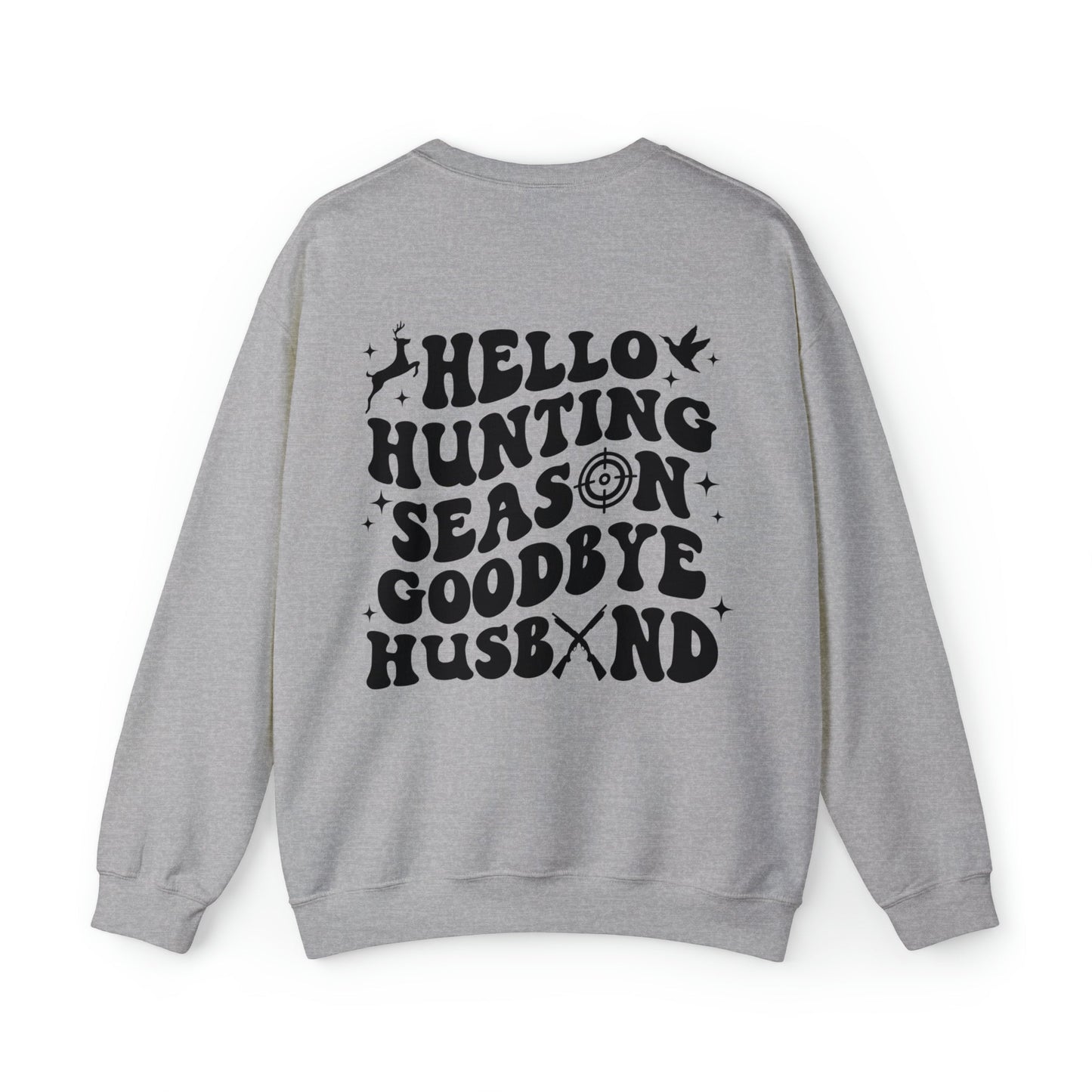 Hello Hunting Season Goodbye Husband Heavy Blend™ Crewneck Sweatshirt