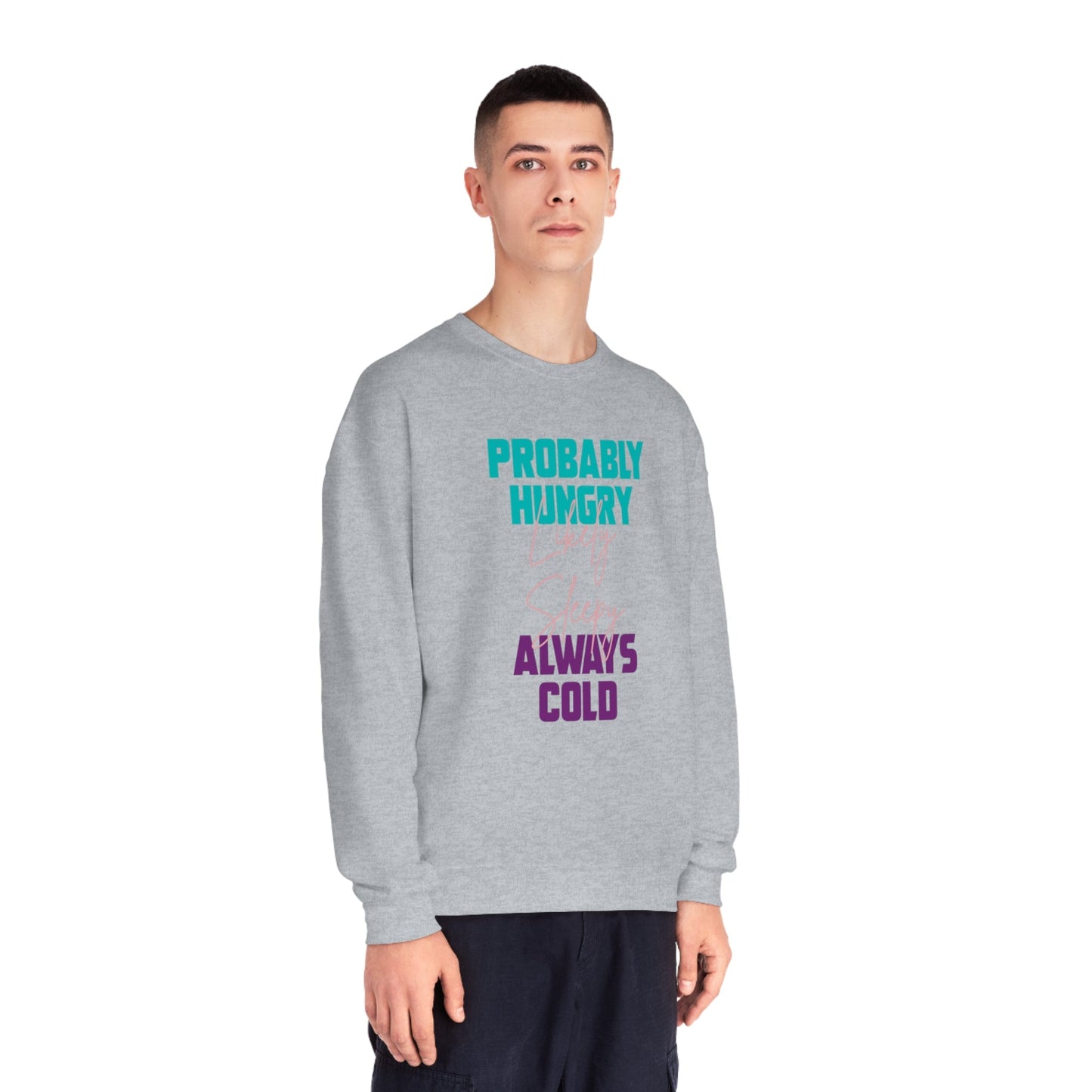 Probably Likely Always NuBlend® Crewneck Sweatshirt