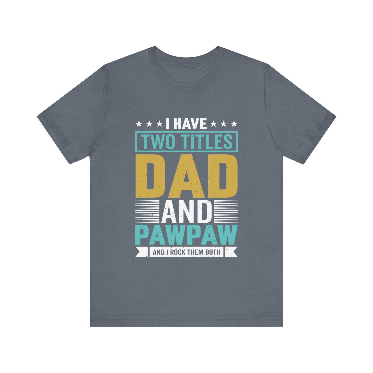 Two Titles Dad and PawPaw Jersey Short Sleeve Tee