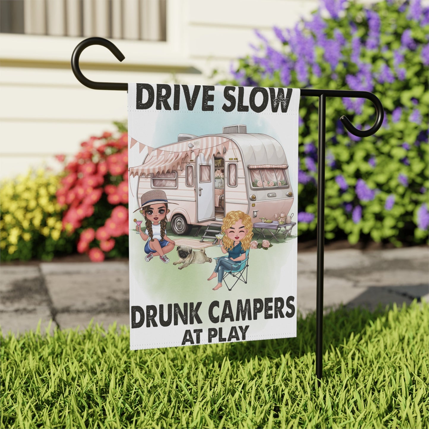 Drive Slow Drunk Campers At Play Garden & House Banner