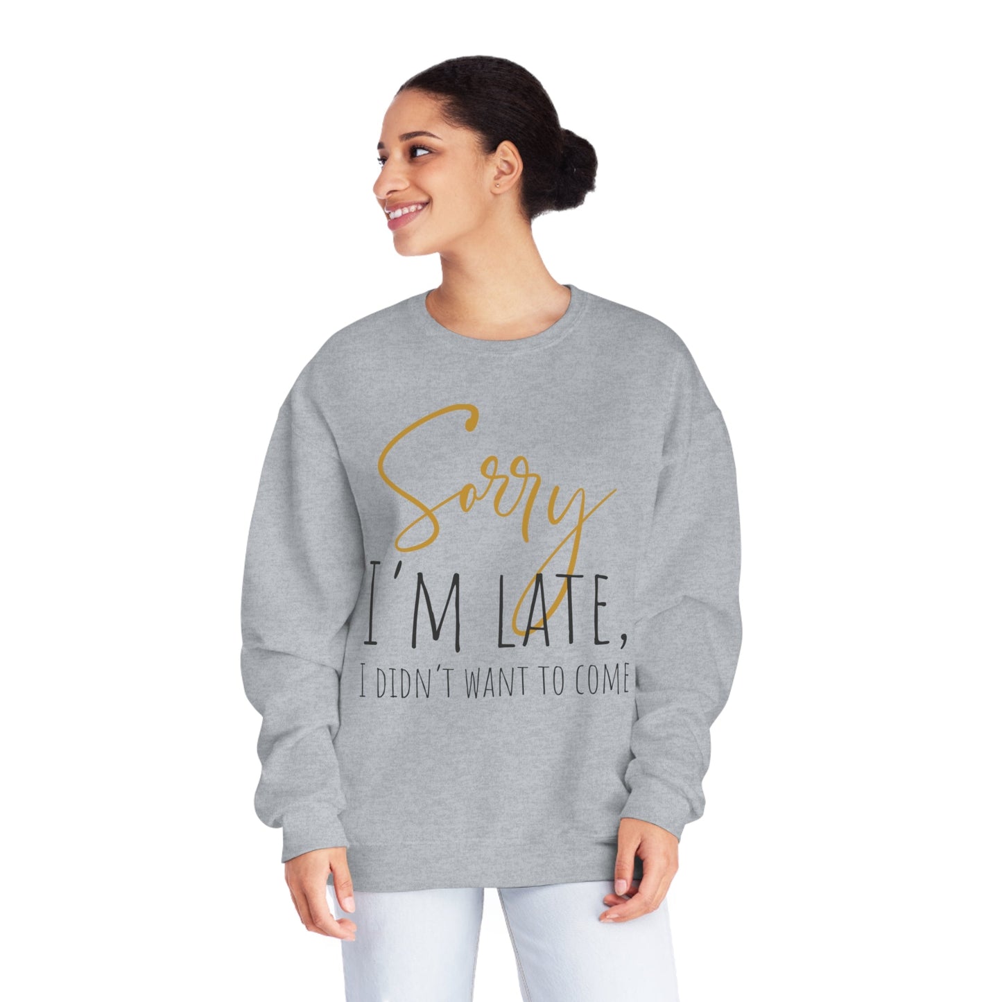 I Didn’t Want To Come NuBlend® Crewneck Sweatshirt