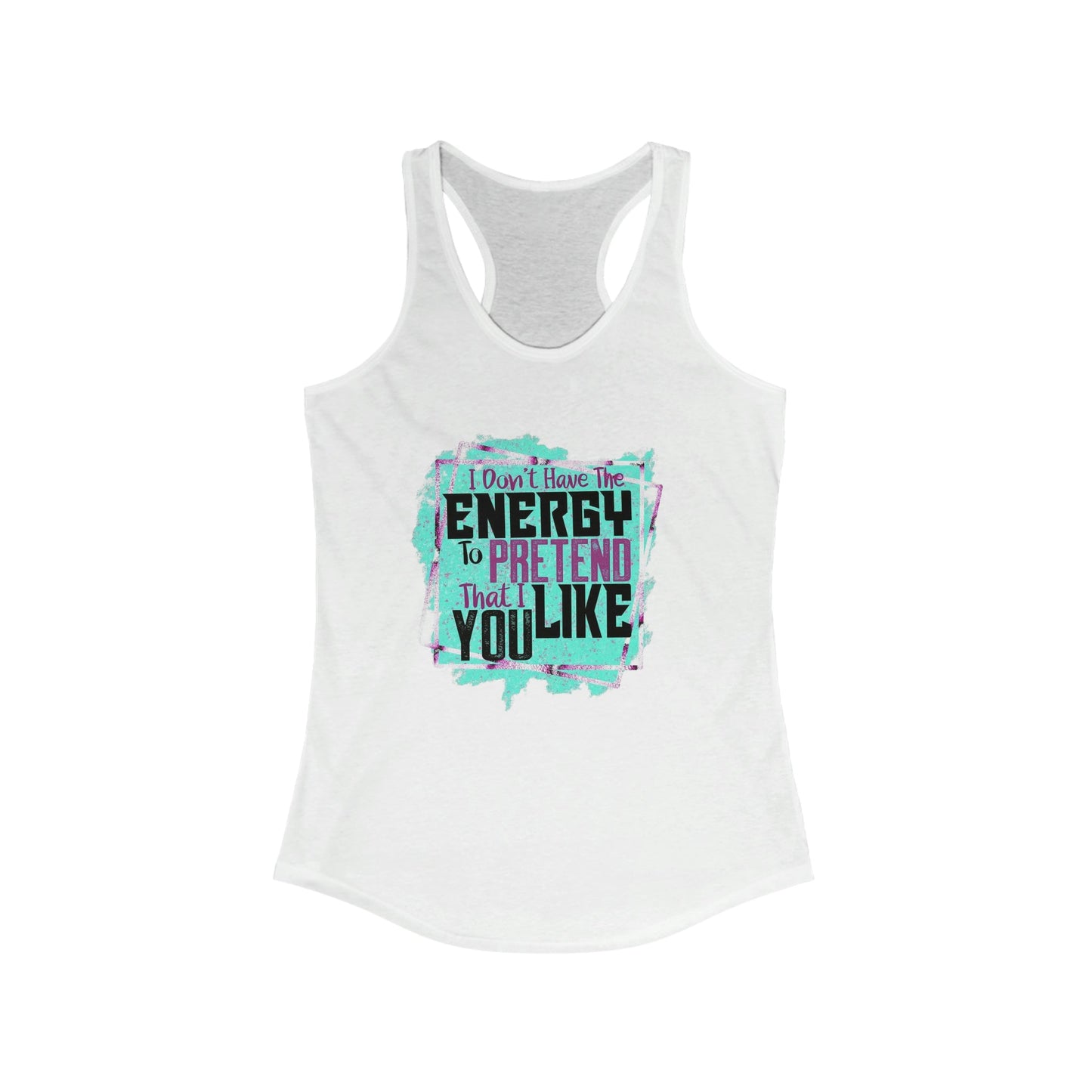 I Don’t Have The Energy Racerback Tank