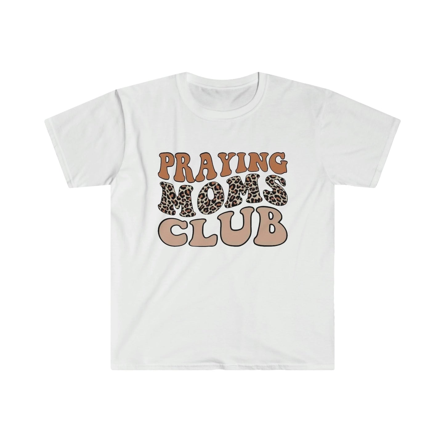 Praying Moms Club - Softstyle