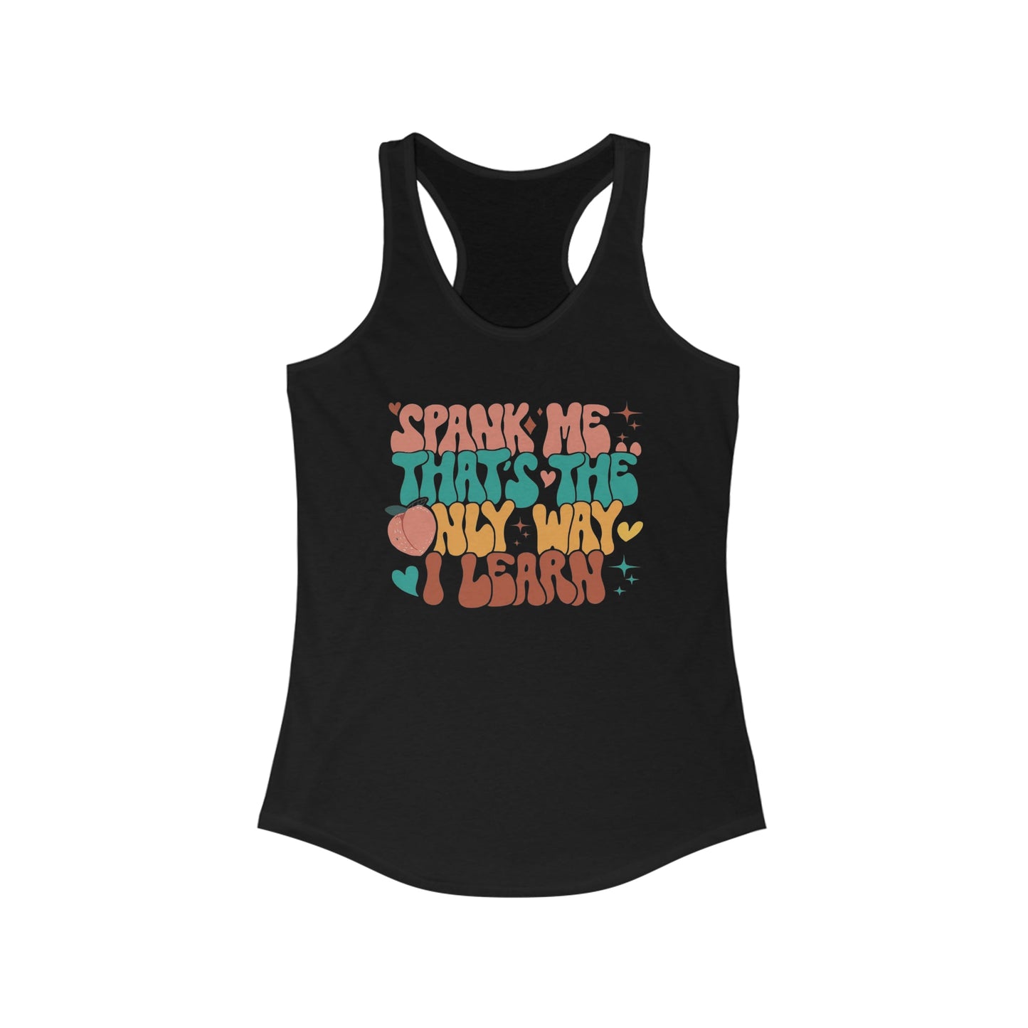 Spank Me Racerback Tank