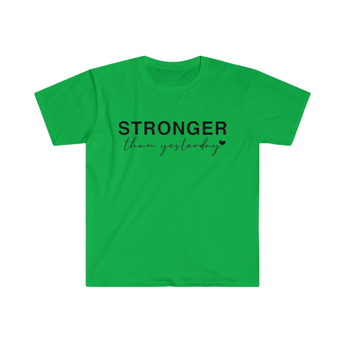 Stronger Than Yesterday - Softstyle