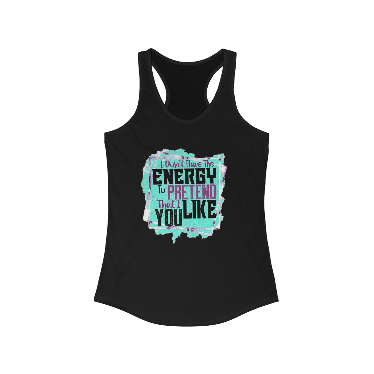 I Don’t Have The Energy Racerback Tank