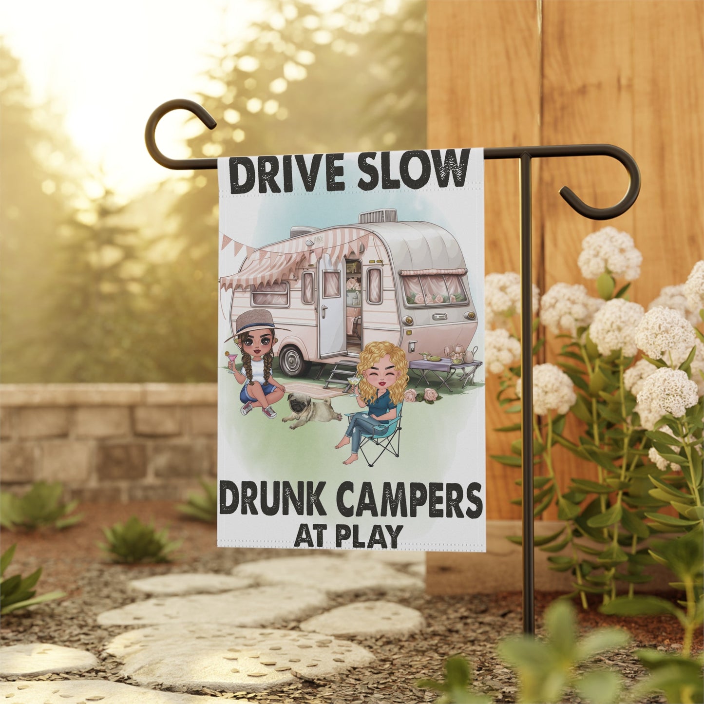 Drive Slow Drunk Campers At Play Garden & House Banner