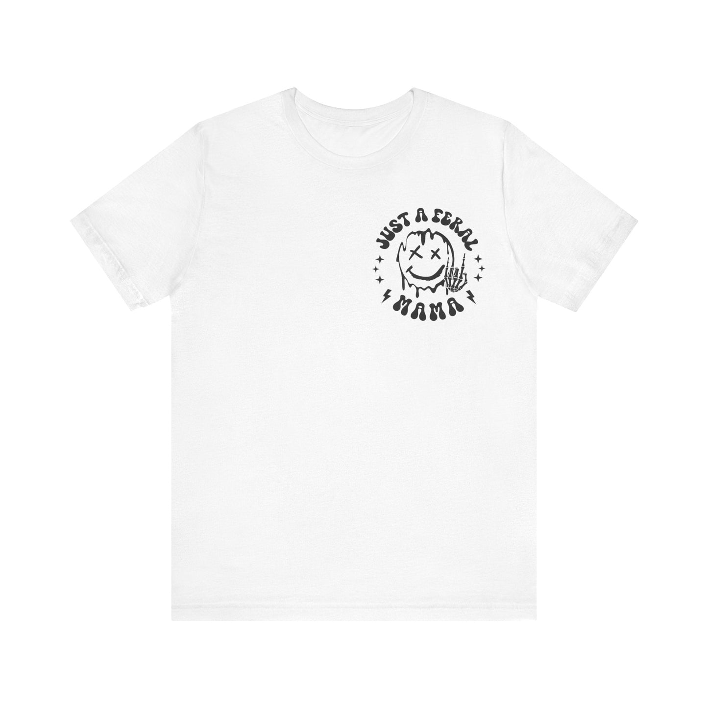 Just A Feral Mama Jersey Short Sleeve Tee