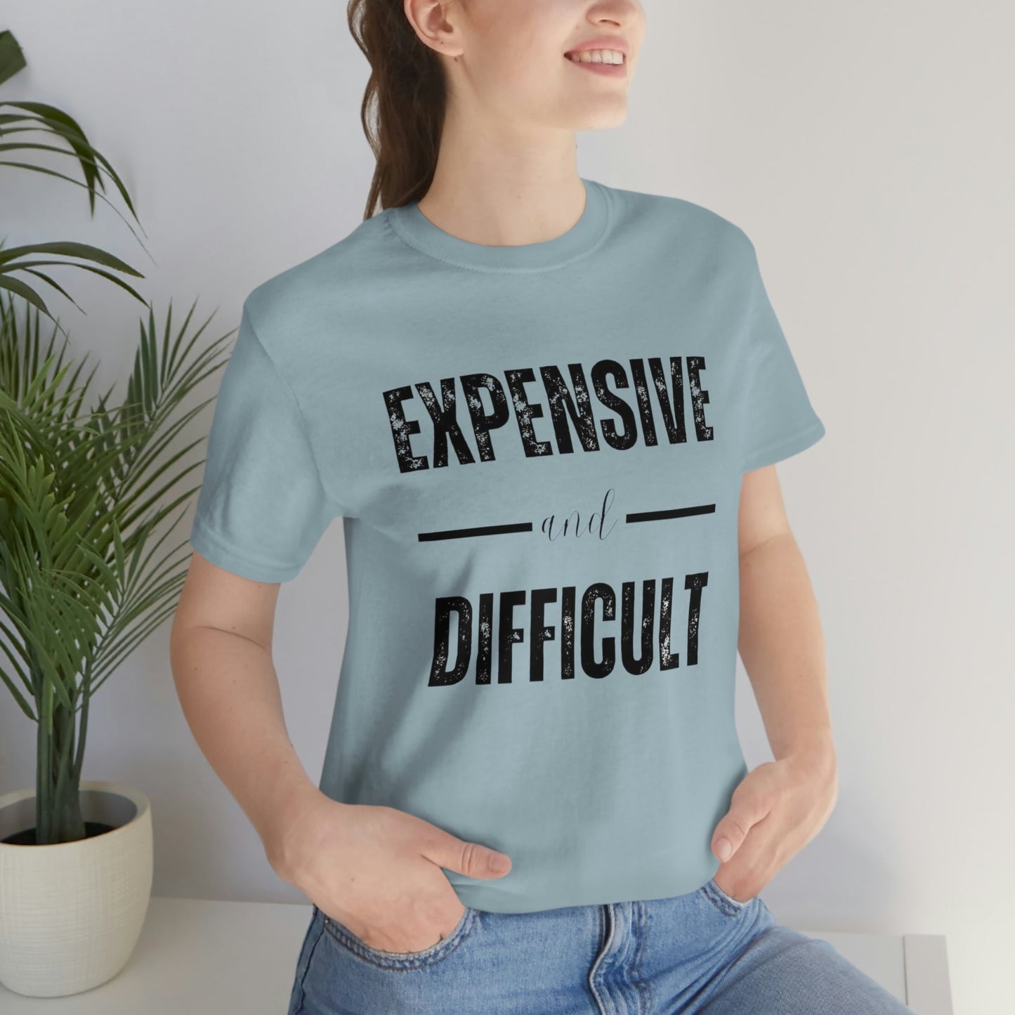 Expensive and Difficult