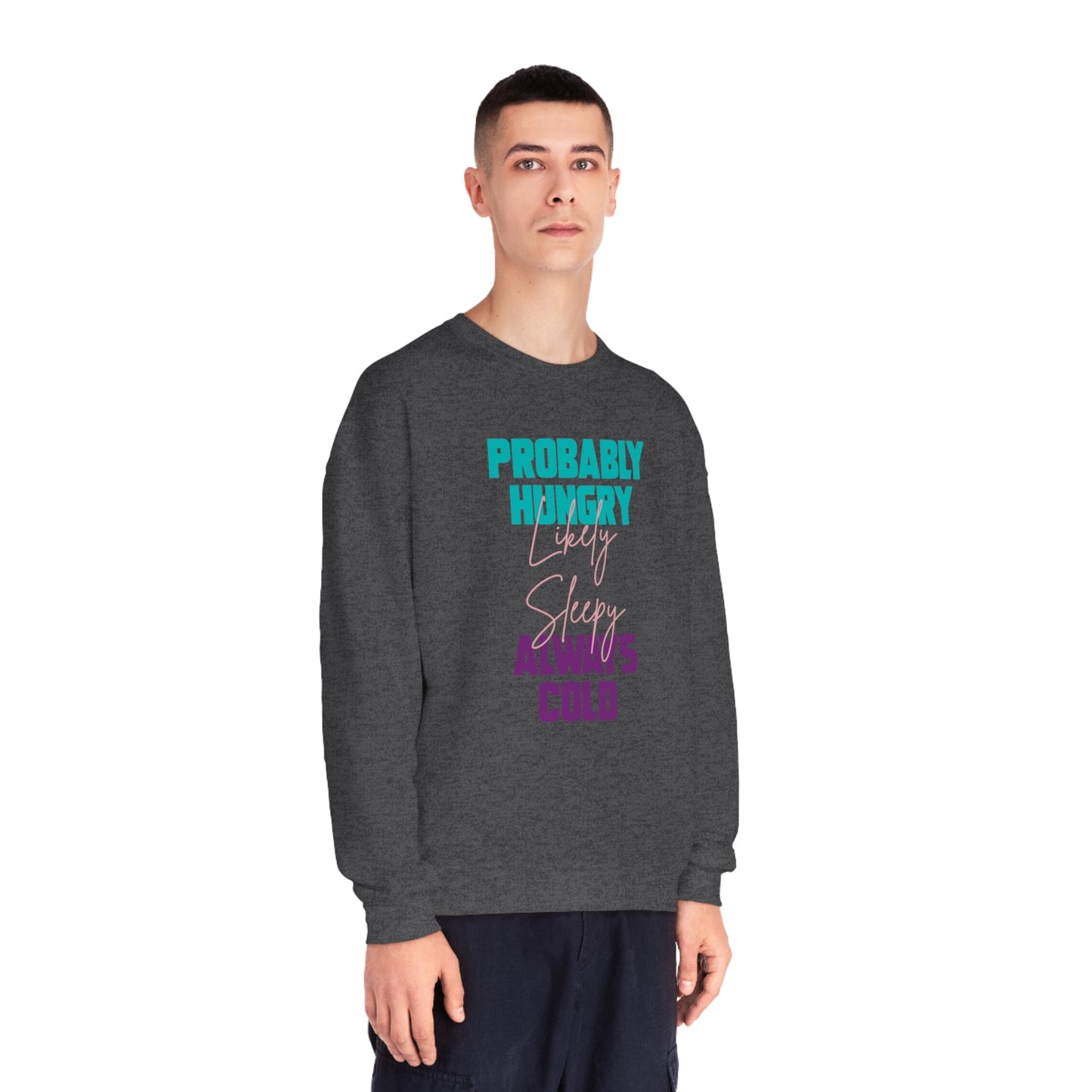 Probably Likely Always NuBlend® Crewneck Sweatshirt