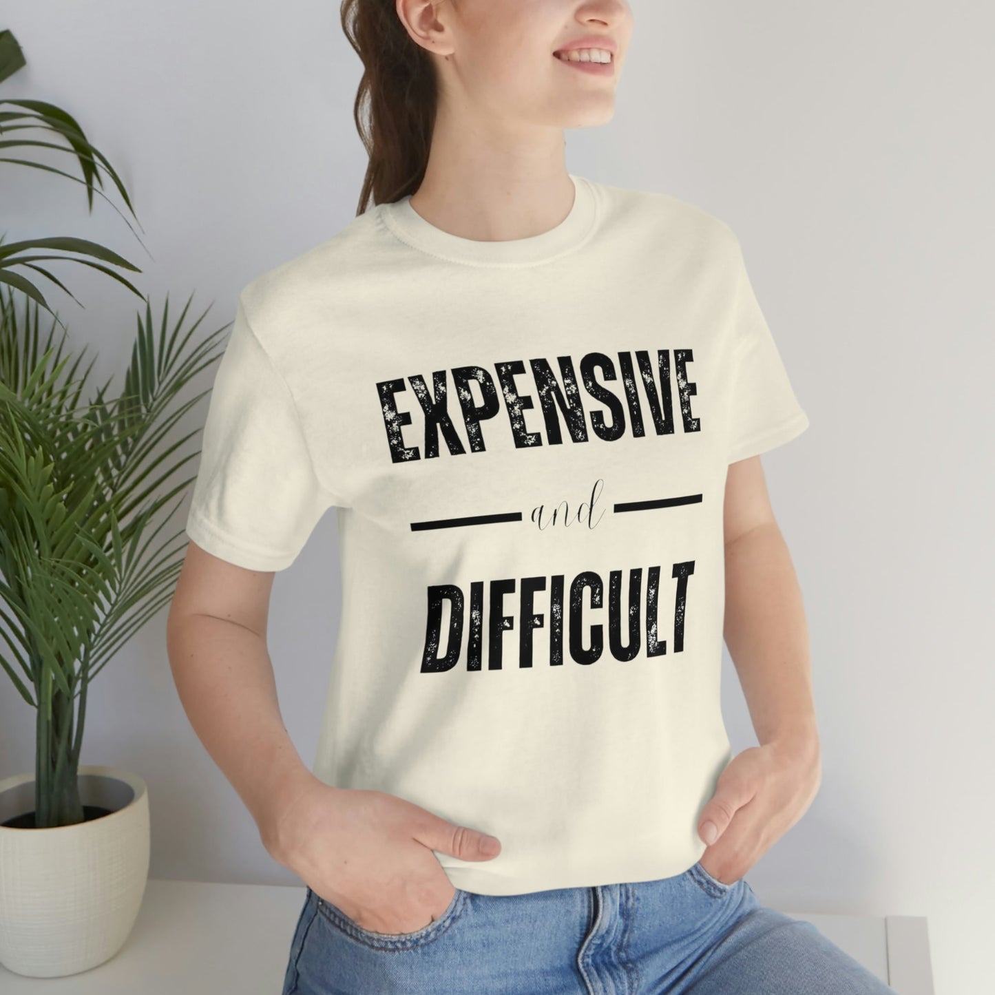 Expensive and Difficult