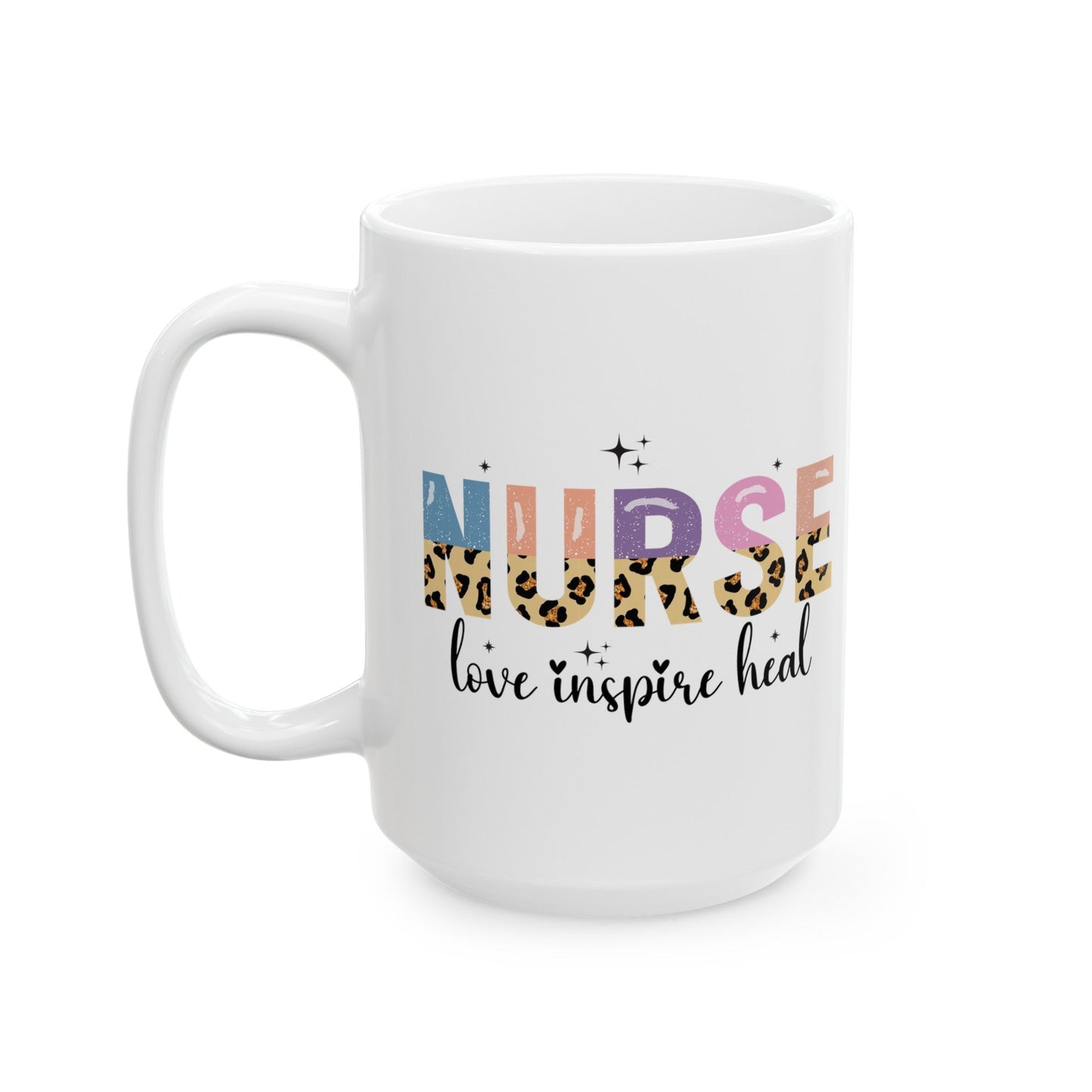 Nurse Love Inspire Heal Ceramic Mug, (11oz, 15oz)