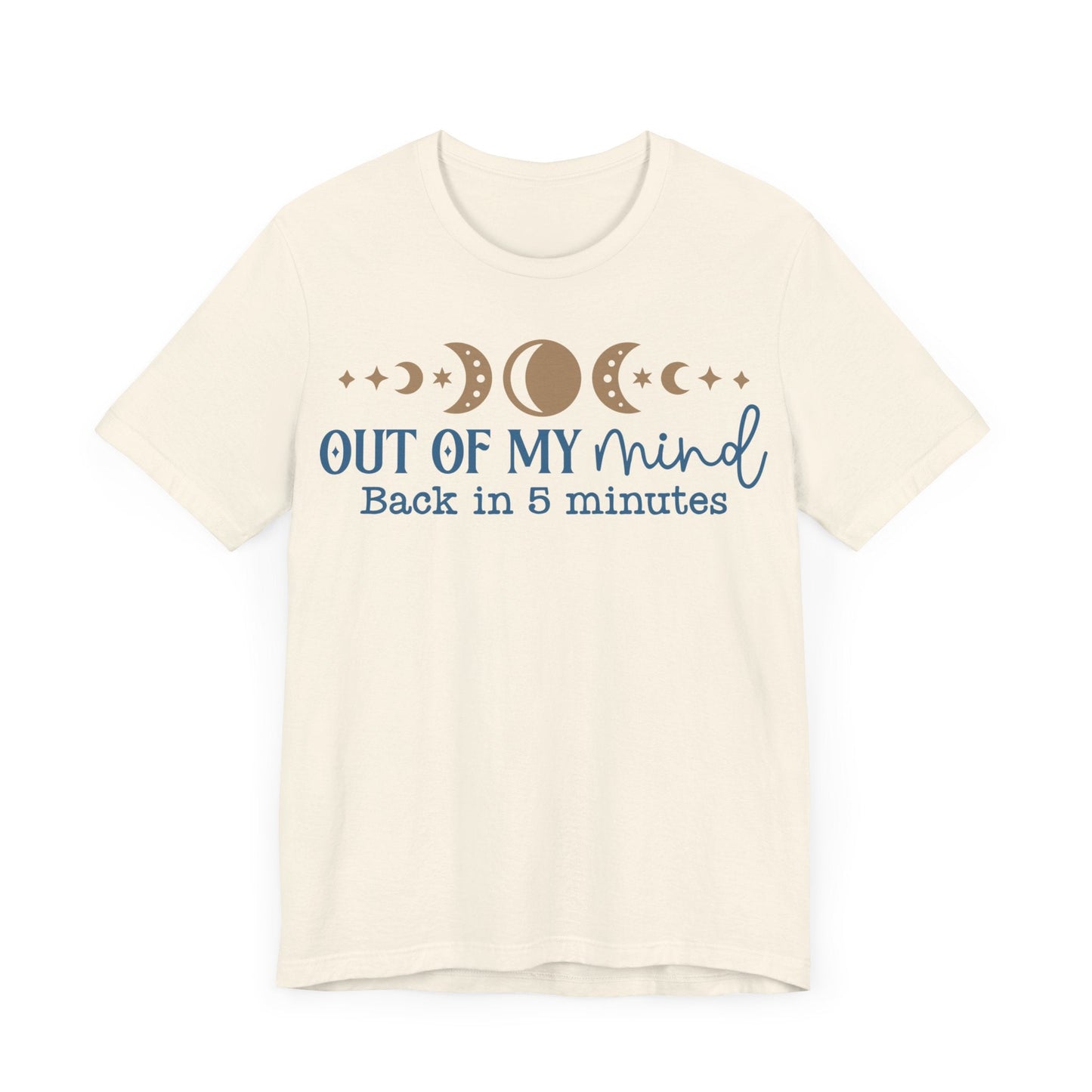 Out Of My Mind Be Back In Five Minutes Jersey Short Sleeve Tee