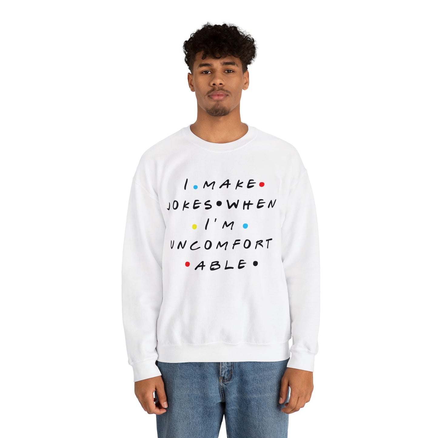 I Make Jokes When I’m Uncomfortable Heavy Blend™ Crewneck Sweatshirt