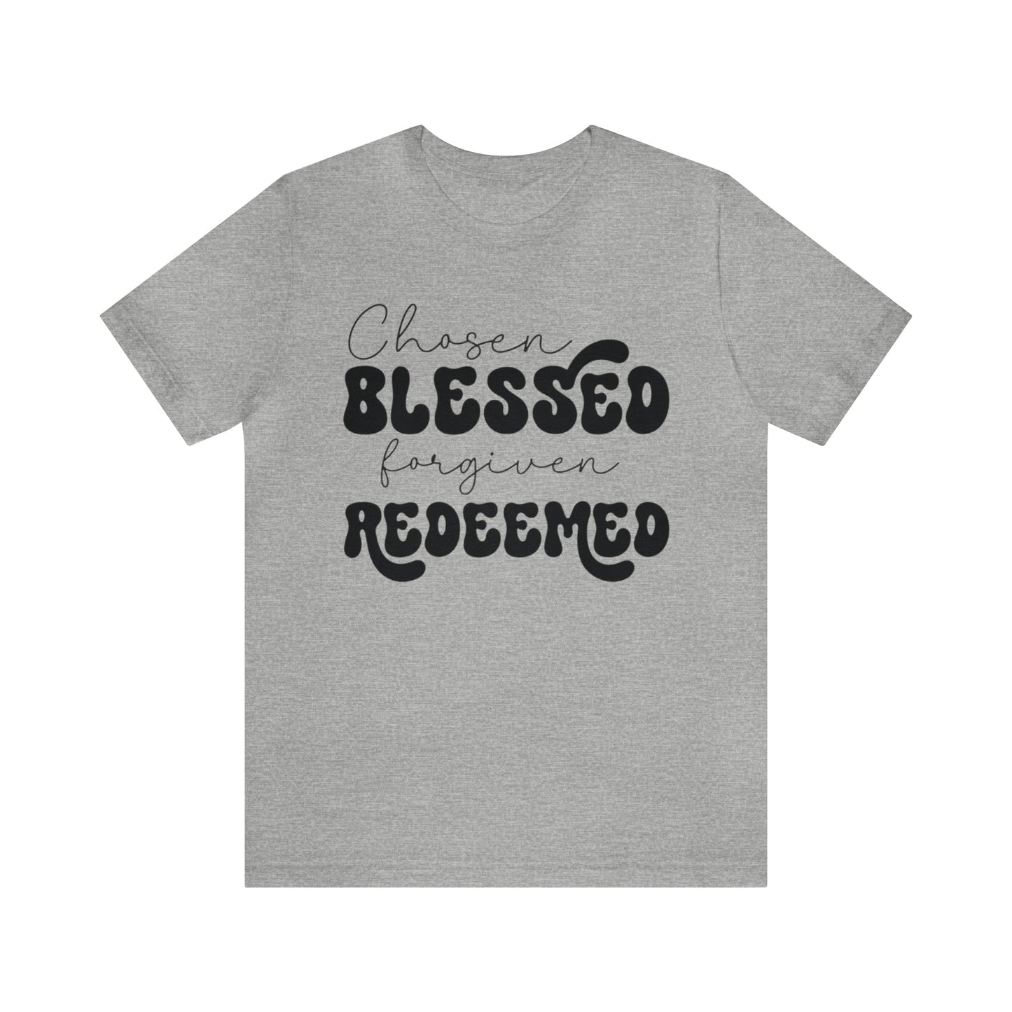 Chosen Blessed Forgiven Redeemed