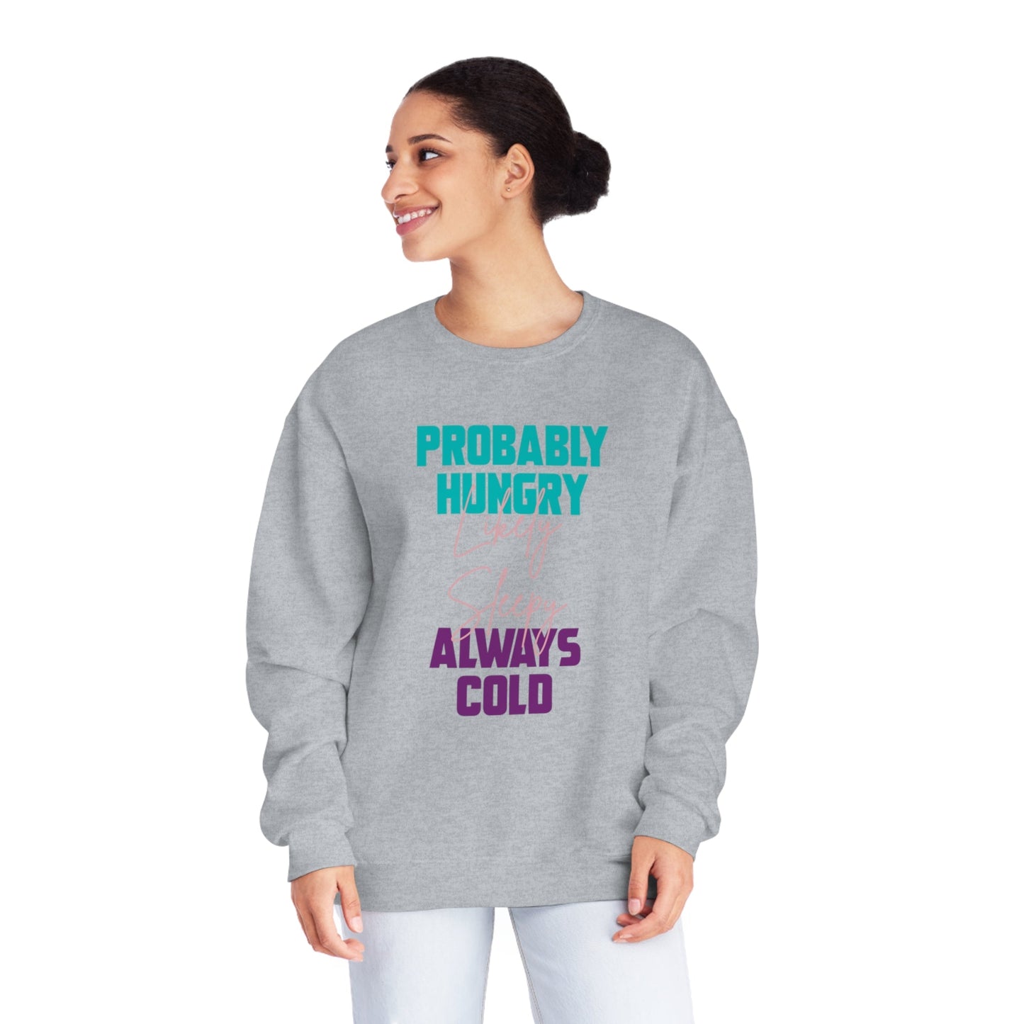 Probably Likely Always NuBlend® Crewneck Sweatshirt