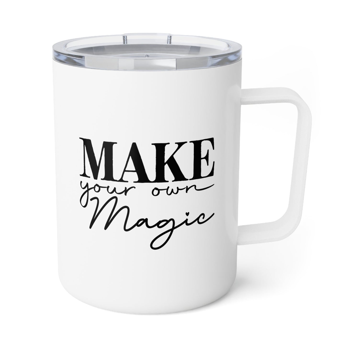 Make Your Own Magic Happen Insulated Coffee Mug, 10oz