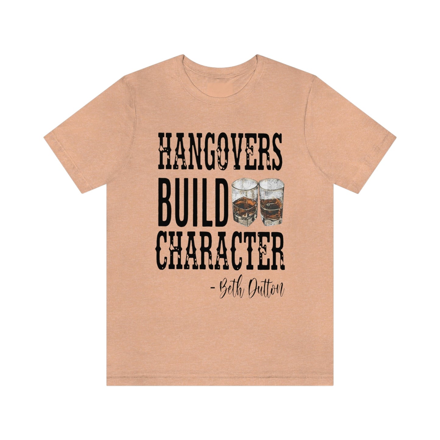 Hangovers Build Character- BD