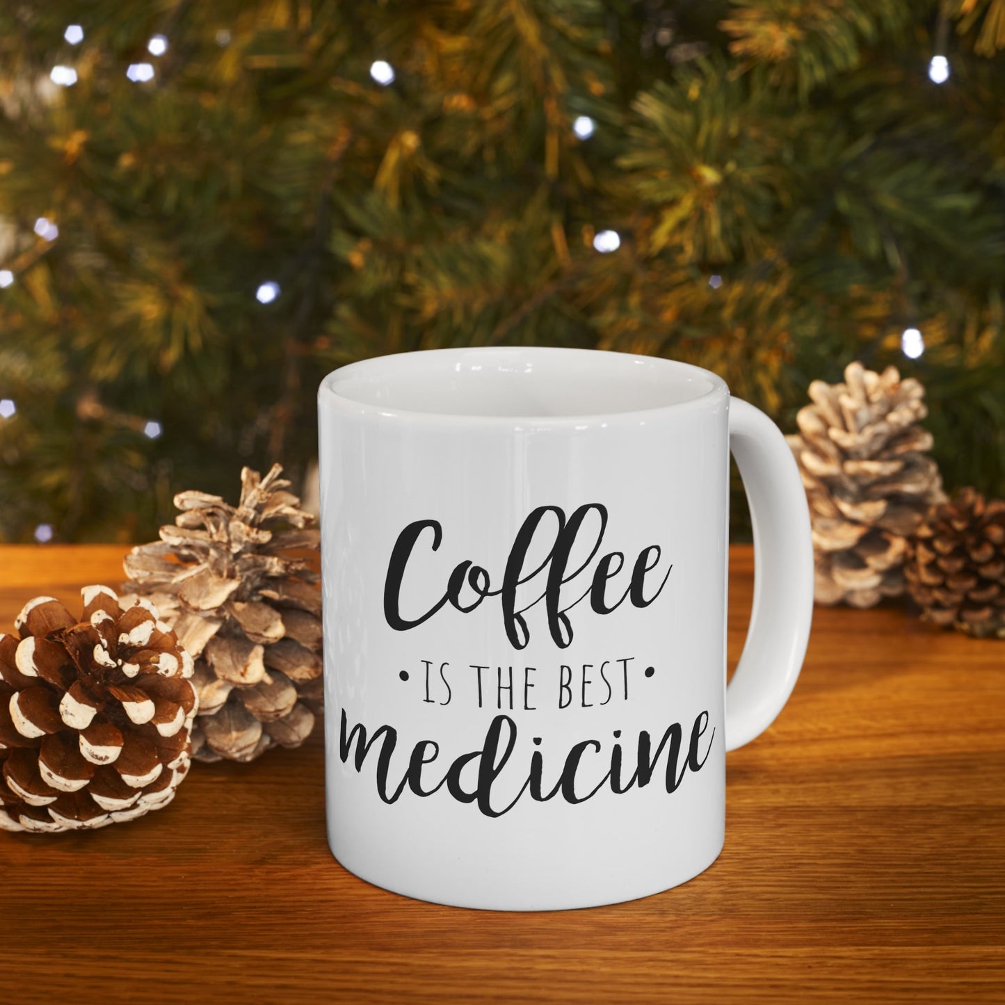 Coffee is the Best Medicine Mug 11oz