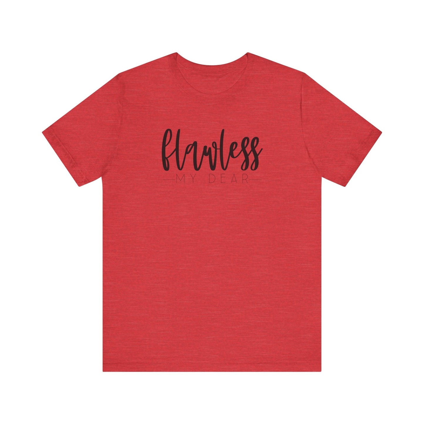 Flawless My Dear Jersey Short Sleeve Tee