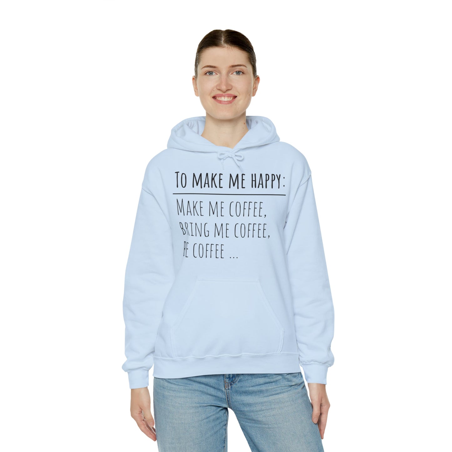 To Make Me Happy- Heavy Blend™ Hooded Sweatshirt