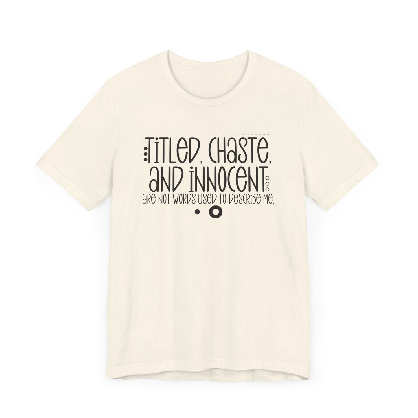 Titled, Chaste and Innocent Jersey Short Sleeve Tee