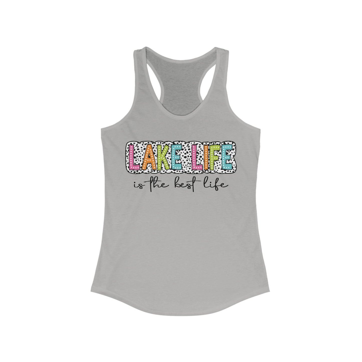 Lake Life Is The Best Life Women's Ideal Racerback Tank