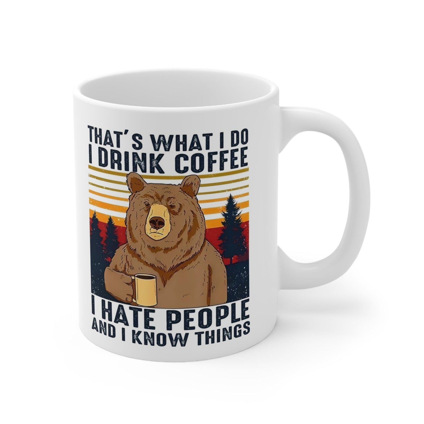 THATS WHAT I DO Ceramic Mug 11oz