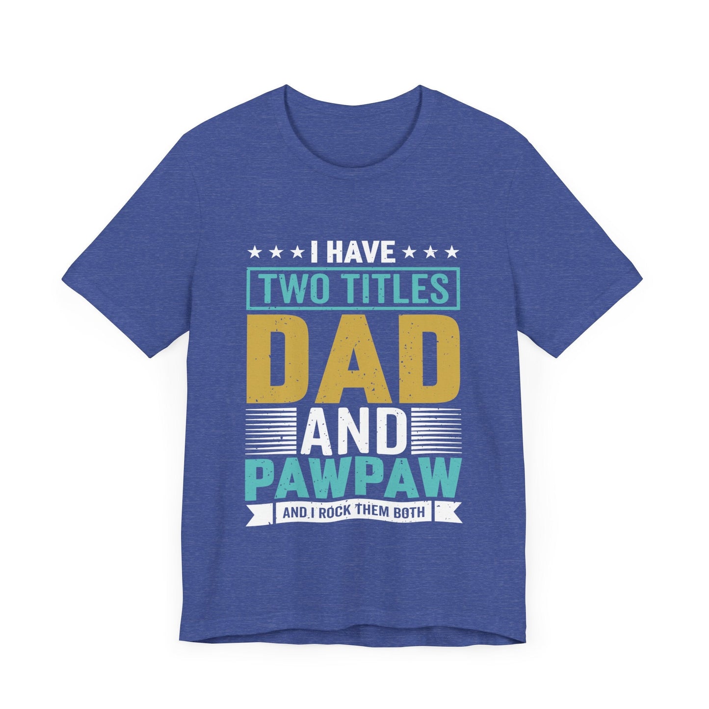 Two Titles Dad and PawPaw Jersey Short Sleeve Tee