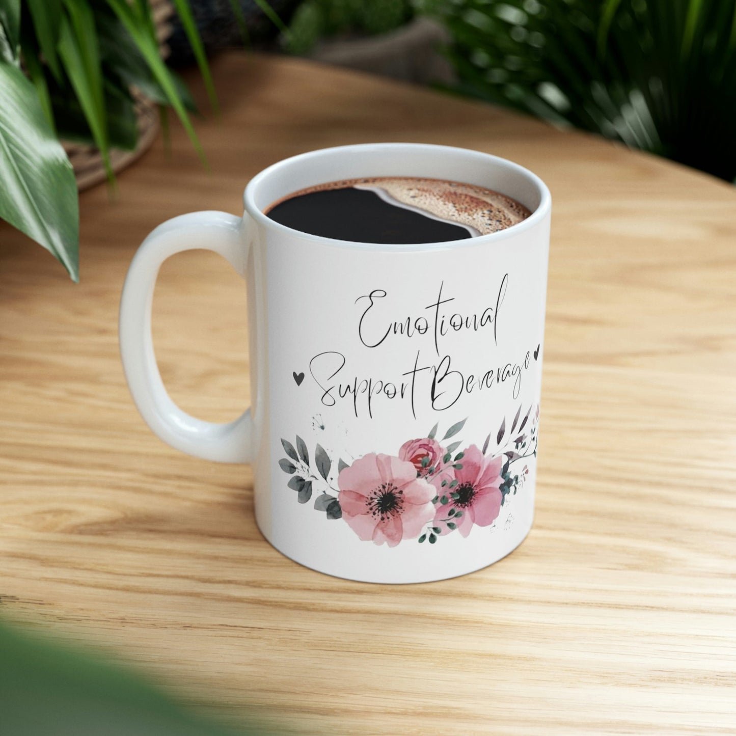 Emotional Support Beverage Ceramic Mug 11oz